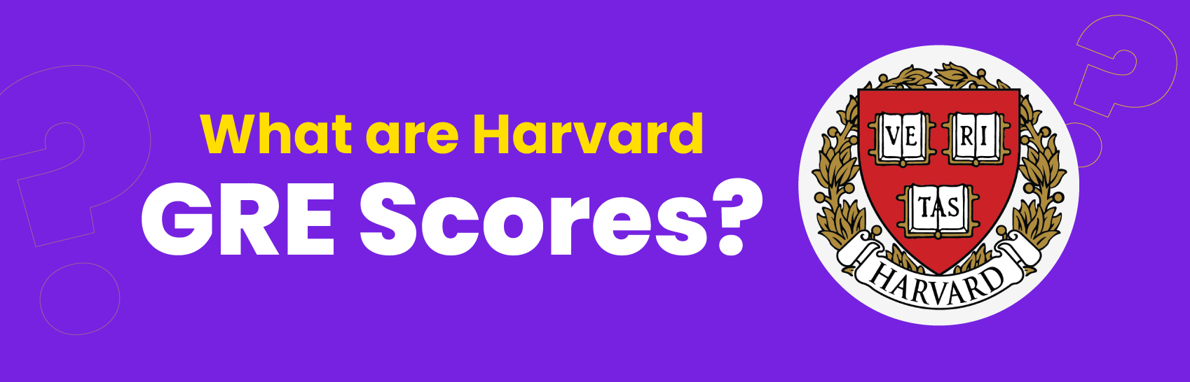 Harvard GRE Scores